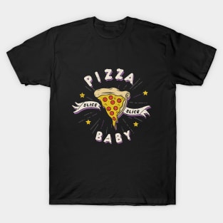 Pizza Slice Baby Pizza Lover For Those Who Savor Every Slice T-Shirt